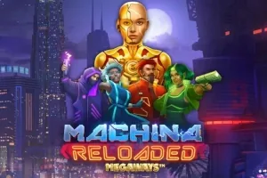 Machina Reloaded Megaways